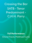 Crossing the Bar SATB - Tenor Predominant - C.H.H. Parry