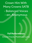 Crown Him With Many Crowns SATB - Balanced Voices - arr. Anonymous