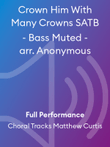 Crown Him With Many Crowns SATB - Bass Muted - arr. Anonymous