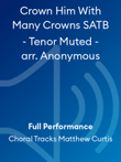 Crown Him With Many Crowns SATB - Tenor Muted - arr. Anonymous