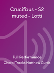 Crucifixus - S2 muted - Lotti