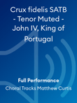 Crux fidelis SATB - Tenor Muted - John IV, King of Portugal