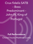 Crux fidelis SATB - Bass Predominant - John IV, King of Portugal
