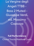 La Vergine degli Angeli TTBB - Bass 2 Muted - Giuseppe Verdi, ed. Massimo Capozza
