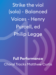 Strike the viol (solo) - Balanced Voices - Henry Purcell, ed Philip Legge