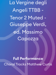 La Vergine degli Angeli TTBB - Tenor 2 Muted - Giuseppe Verdi, ed. Massimo Capozza