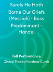 Surely He Hath Borne Our Griefs (Messiah) - Bass Predominant - Handel
