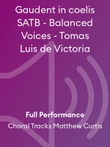 Gaudent in coelis SATB - Balanced Voices - Tomas Luis de Victoria