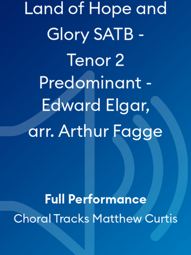 Land of Hope and Glory SATB - Tenor 2 Predominant - Edward Elgar, arr. Arthur Fagge