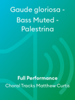 Gaude gloriosa - Bass Muted - Palestrina