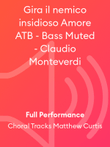 Gira il nemico insidioso Amore ATB - Bass Muted - Claudio Monteverdi