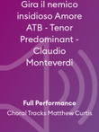 Gira il nemico insidioso Amore ATB - Tenor Predominant - Claudio Monteverdi