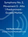 Symphony No. 2, Movement 5 - Alto 1 Predominant - Gustav Mahler