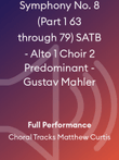 Symphony No. 8 (Part 1 63 through 79) SATB - Alto 1 Choir 2 Predominant - Gustav Mahler