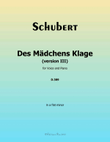 Des Madchens Klage (Version III), by Schubert, D.389, in a flat minor