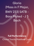 Gloria (Mass in F Major, BWV 233) SATB - Bass Muted - J S Bach
