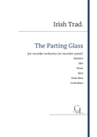 The Parting Glass (arranged for RECORDER ORCHESTRA or SEXTET)