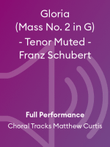 Gloria (Mass No. 2 in G) - Tenor Muted - Franz Schubert