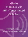 Gloria (Mass No. 3 in Bb) - Tenor Muted - Schubert