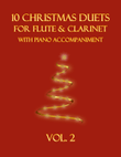 10 Christmas Duets for Flute and Clarinet with Piano Accompaniment (Vol. 2)