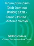 Tecum principium (Dixit Dominus RV807) SATB - Tenor 2 Muted - Antonio Vivaldi