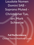 Laudate Nomen Domini SAB - Soprano Muted - Christopher Tye, arr. Mark Schweize