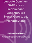 Laudate Dominum SATB - Bass Predominant - Jose Maruicio Nunes Garcia, ed. Mengda Jiang