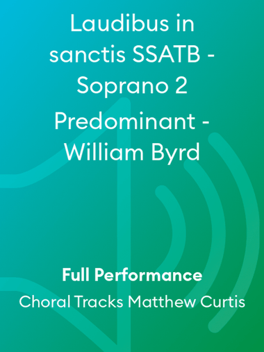 Laudibus in sanctis SSATB - Soprano 2 Predominant - William Byrd