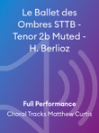 Le Ballet des Ombres STTB - Tenor 2b Muted - H. Berlioz
