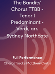 The Bandits' Chorus TTBB - Tenor 1 Predominant - Verdi, arr. Sydney Northcote