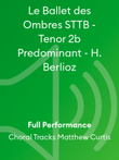 Le Ballet des Ombres STTB - Tenor 2b Predominant - H. Berlioz