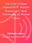 The Crown of Roses (Legend) SATB - Soprano Predominant - Peter Tchaikovsky, ed. Michael O'Neal