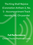 The King Shall Rejoice (Coronation Anthem 2, No. 1) - Accompaniment Track - Handel, ed. Chrysander
