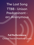 The Last Song TTBB - Unison Predominant - arr. Anonymous