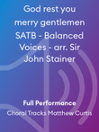 God rest you merry gentlemen SATB - Balanced Voices - arr. Sir John Stainer