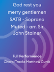 God rest you merry gentlemen SATB - Soprano Muted - arr. Sir John Stainer