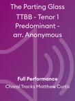 The Parting Glass TTBB - Tenor 1 Predominant - arr. Anonymous
