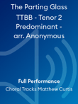 The Parting Glass TTBB - Tenor 2 Predominant - arr. Anonymous