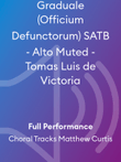 Graduale (Officium Defunctorum) SATB - Alto Muted - Tomas Luis de Victoria