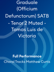 Graduale (Officium Defunctorum) SATB - Tenor 2 Muted - Tomas Luis de Victoria
