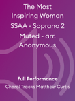 The Most Inspiring Woman SSAA - Soprano 2 Muted - arr. Anonymous