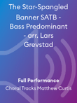 The Star-Spangled Banner SATB - Bass Predominant - arr. Lars Grevstad