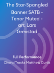The Star-Spangled Banner SATB - Tenor Muted - arr. Lars Grevstad