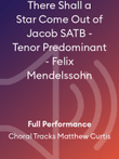 There Shall a Star Come Out of Jacob SATB - Tenor Predominant - Felix Mendelssohn