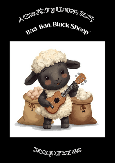 Baa, Baa, Black Sheep (A One String Ukulele Song)