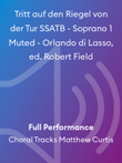 Tritt auf den Riegel von der Tur SSATB - Soprano 1 Muted - Orlando di Lasso, ed. Robert Field