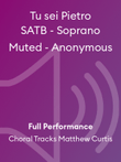 Tu sei Pietro SATB - Soprano Muted - Anonymous