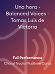 Una hora - Balanced Voices - Tomas Luis de Victoria