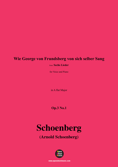 Schoenberg-Wie George von Frundsberg von sich selber Sang,in A flat Major