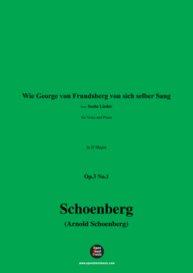 Schoenberg-Wie George von Frundsberg von sich selber Sang,in B Major